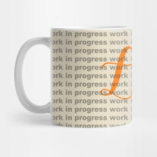 life work in progress Mug